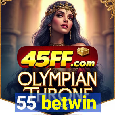 55 betwin